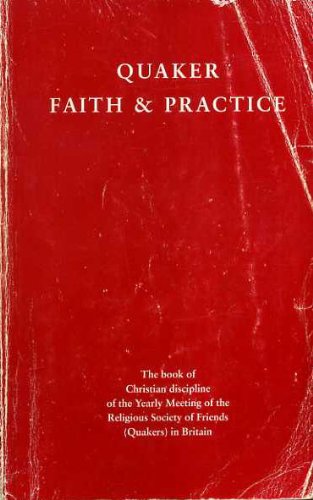 Quaker Faith and Practice: The Book of Christian Discipline of the Yearly Meeting of the Religious Society of Friends (Quakers) in Britain Religion & Esotericism