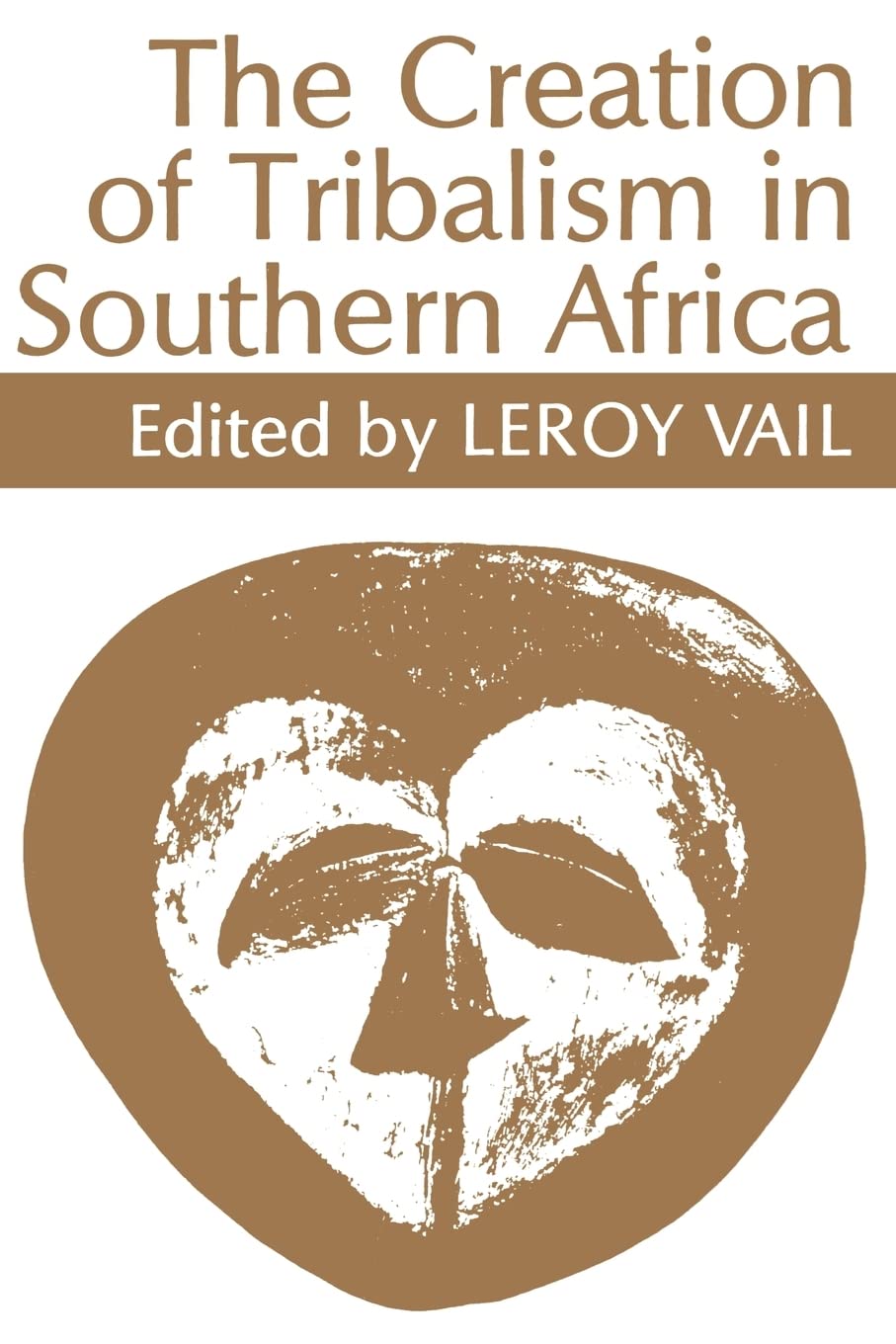 The Creation of Tribalism in Southern Africa Books