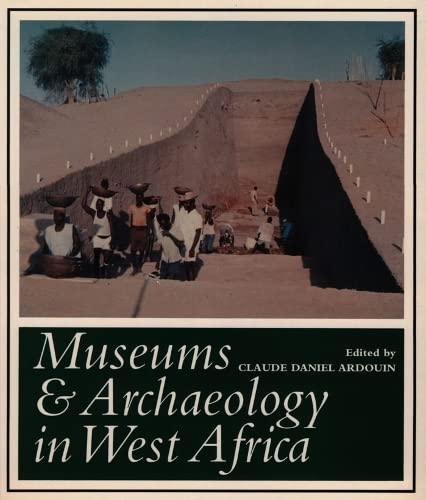 Museums and Archaeology in West Africa book