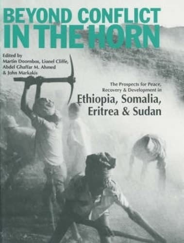 Beyond Conflict in the Horn: The Prospects for Peace, Recovery and Development in Ethiopia, Eritrea, Somalia and Sudan Social Sciences