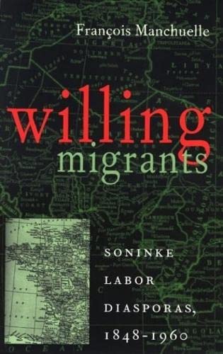Willing Migrants: Soninke Labor Diasporas, 1848-1960 (Western African Studies) Books