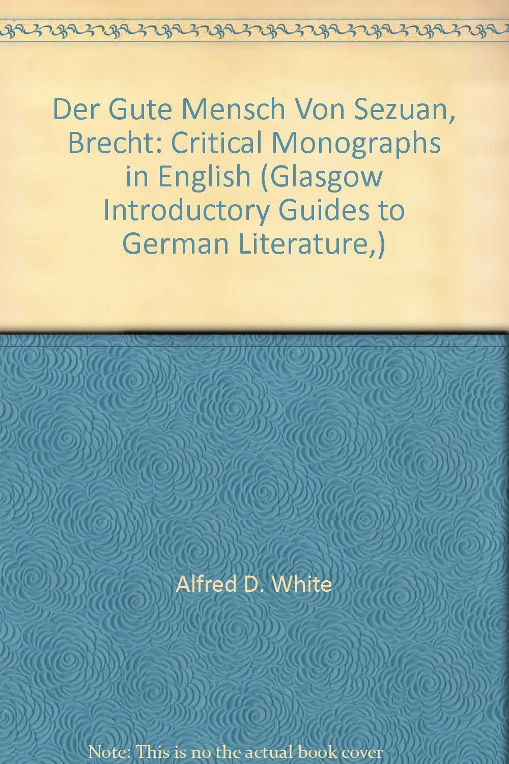 Brecht: "Der Gute Mensch von Sezuan" (Glasgow Introductory Guides to German Literature) Contemporary literature