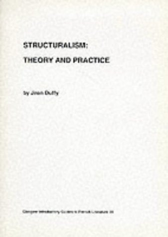 Structuralism: Theory and Practice (Glasgow Introductory Guides to French Literature) Contemporary literature