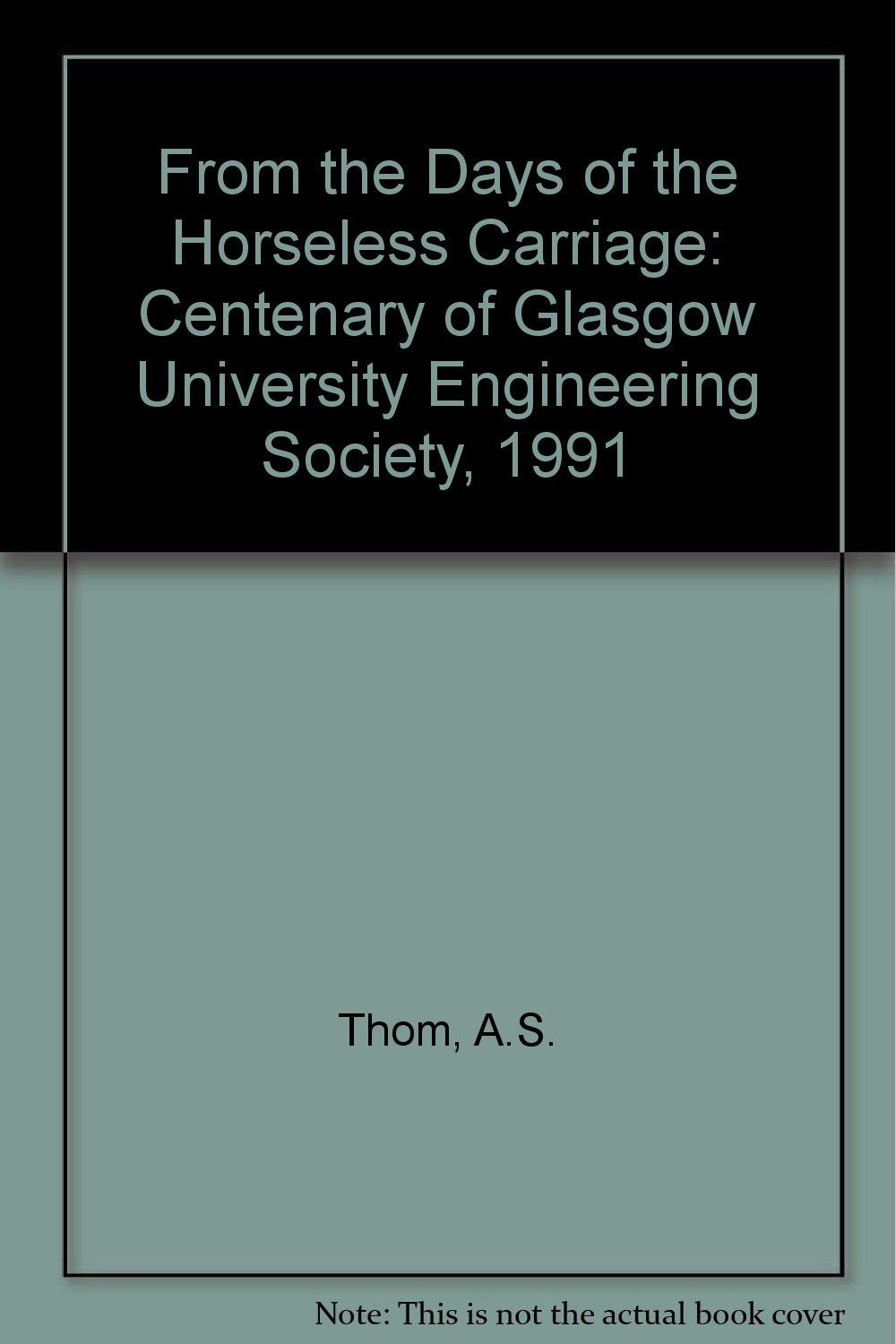 From the Days of the Horseless Carriage: Centenary of Glasgow University Engineering Society, 1991 Books