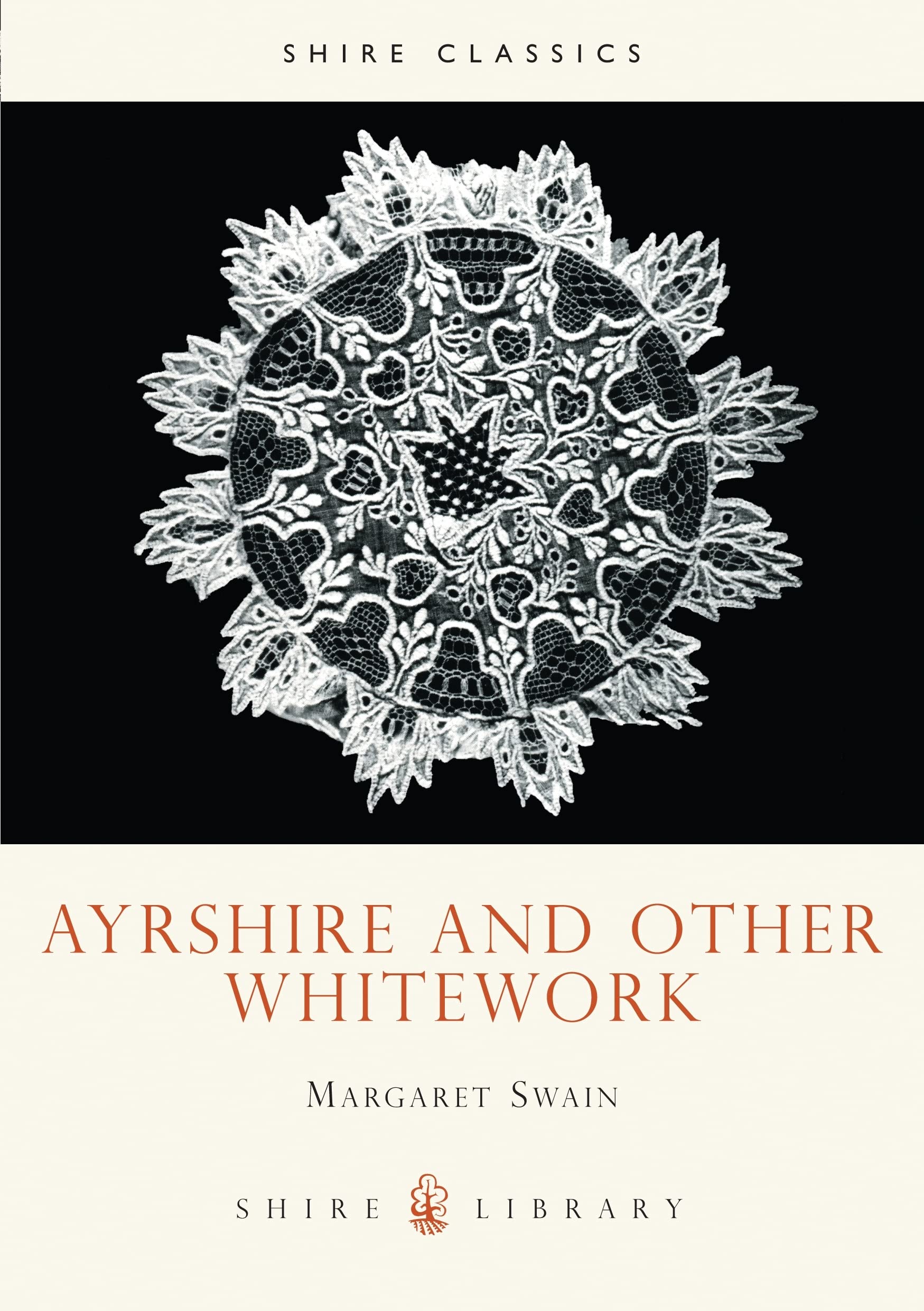 Ayrshire and Other Whitework (Shire Library, Band 88) Hobbies & Crafts