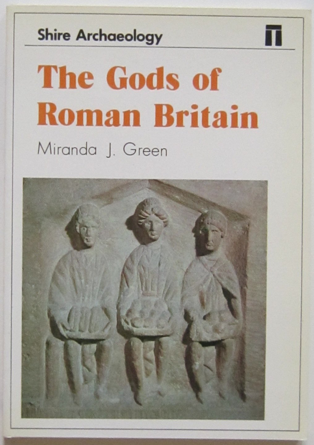 The Gods of Roman Britain (Shire Archaeology, Band 34) Social Sciences
