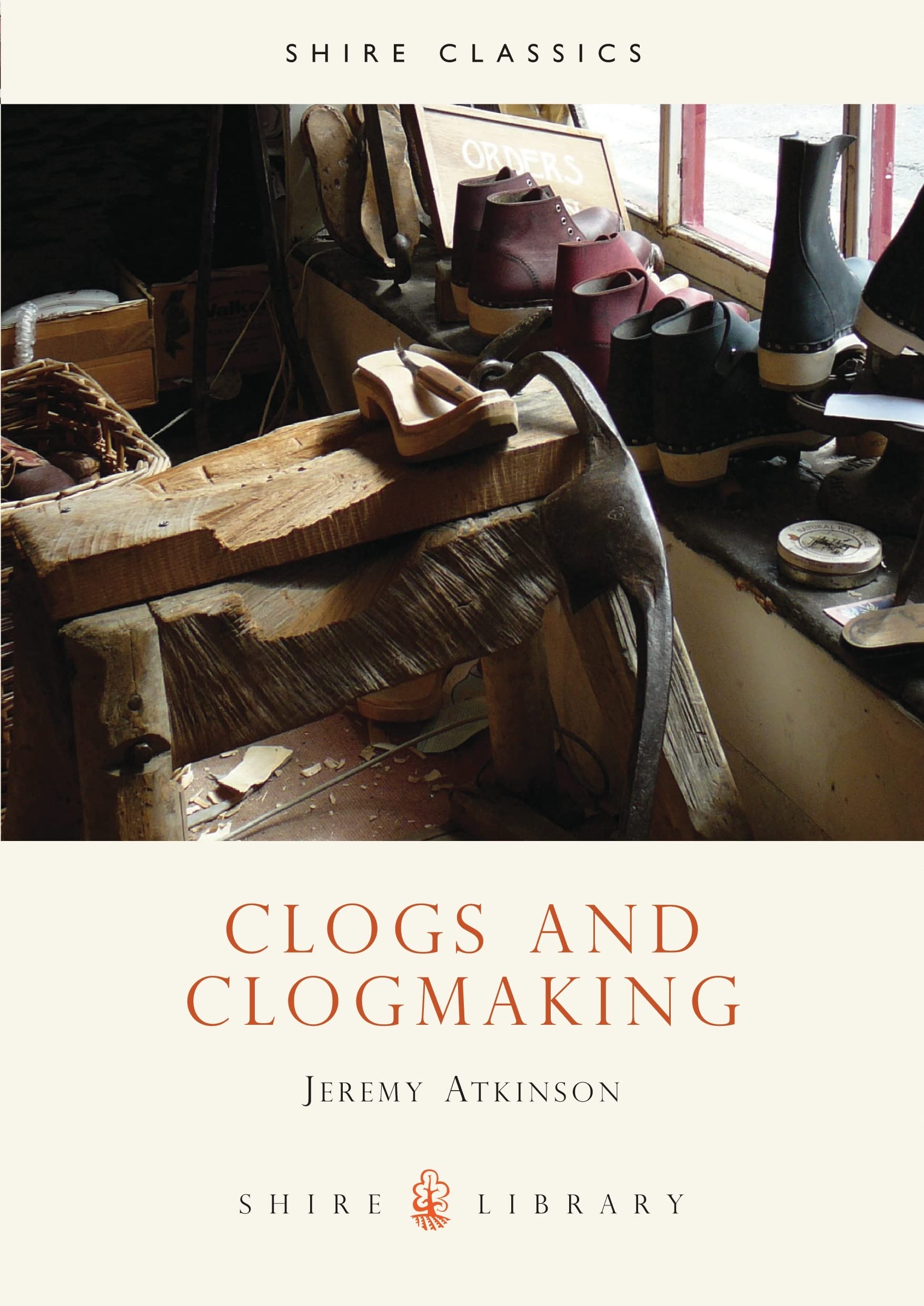 Clogs and Clogmaking (Shire Library) Film, Art & Culture