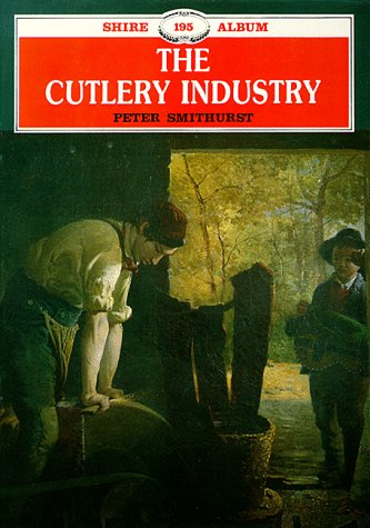 The Cutlery Industry (Shire album, Band 195) Hobbies & Crafts