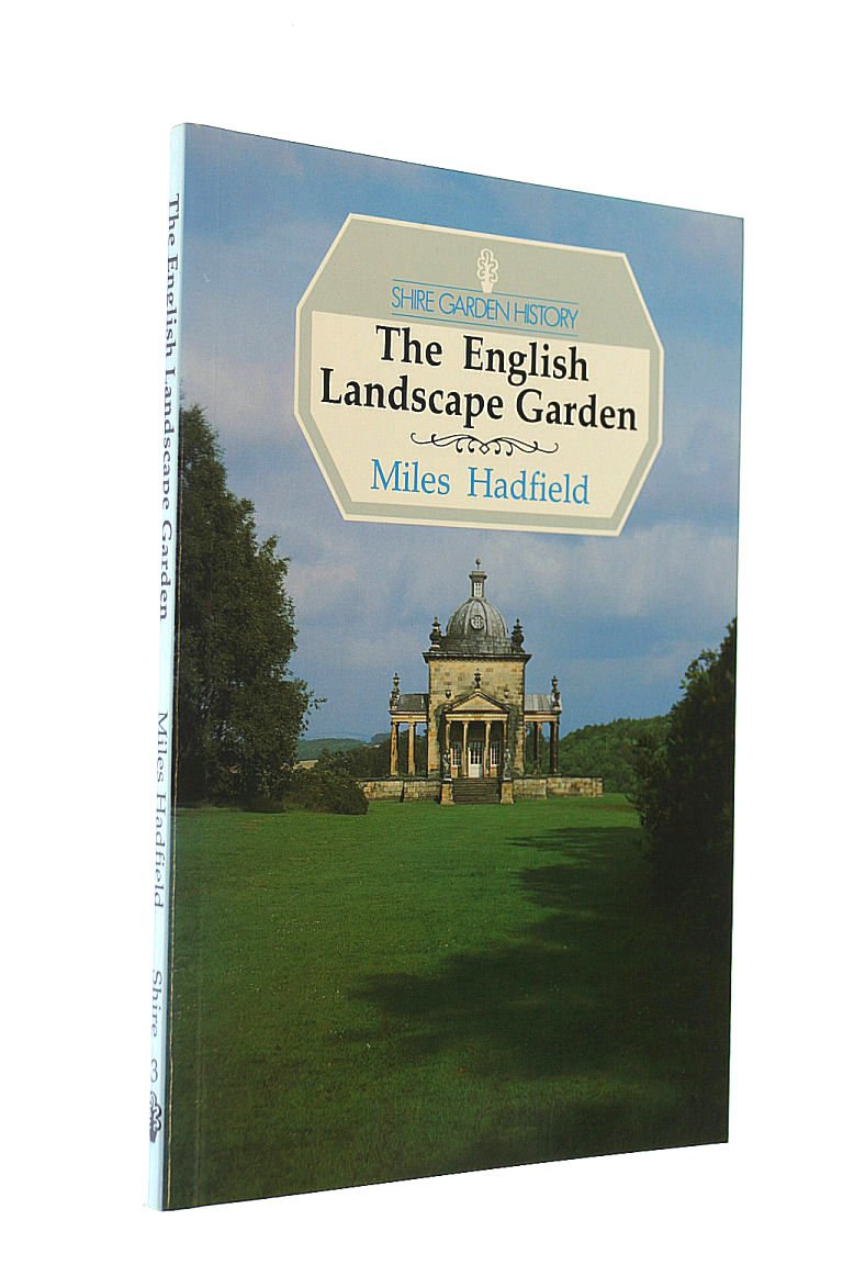 The English Landscape Garden (Shire Garden History S.) Garden & Plants