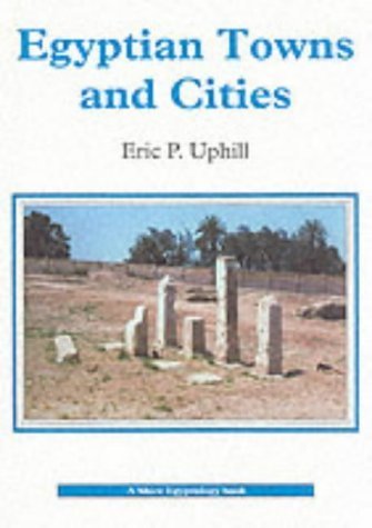 Egyptian Towns and Cities (Shire Egyptology Series, Band 8) Social Sciences