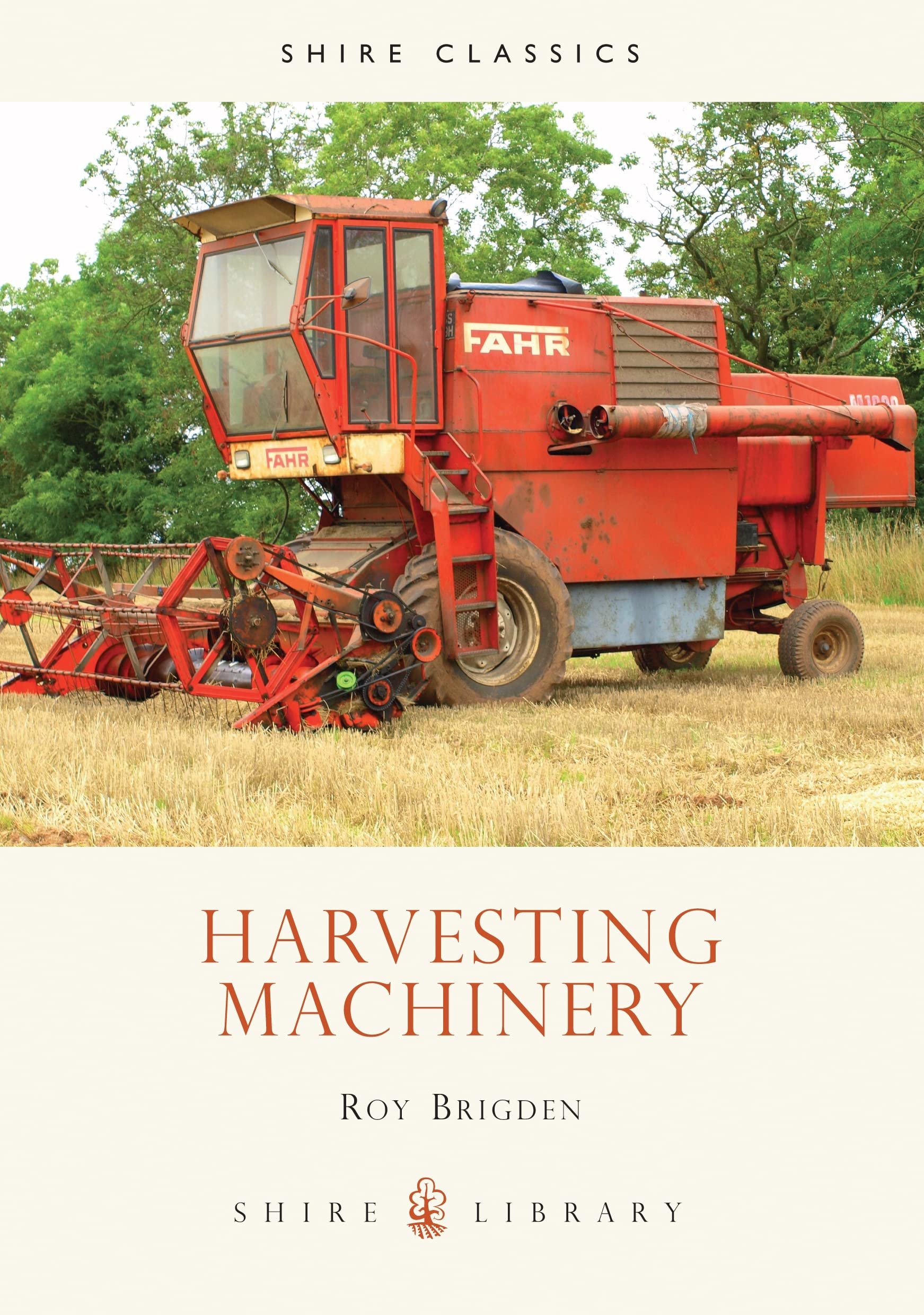 Harvesting Machinery (Shire Library, Band 234) Natural Sciences