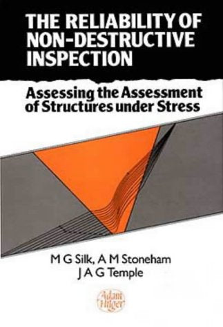 The Reliability of Non-Destructive Inspection: Assessing the Assessment of Structures Under Stress Architecture