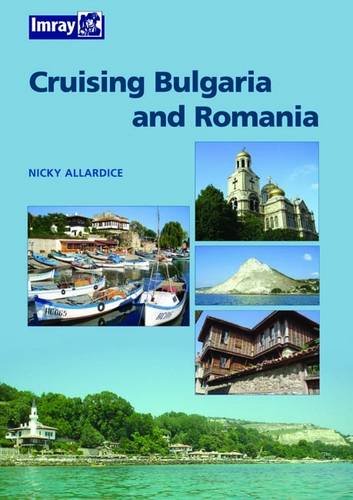 Cruising Bulgaria and Romania, Imray (Imray Pilots and Cruising Guides) Leisure, Home & Garden