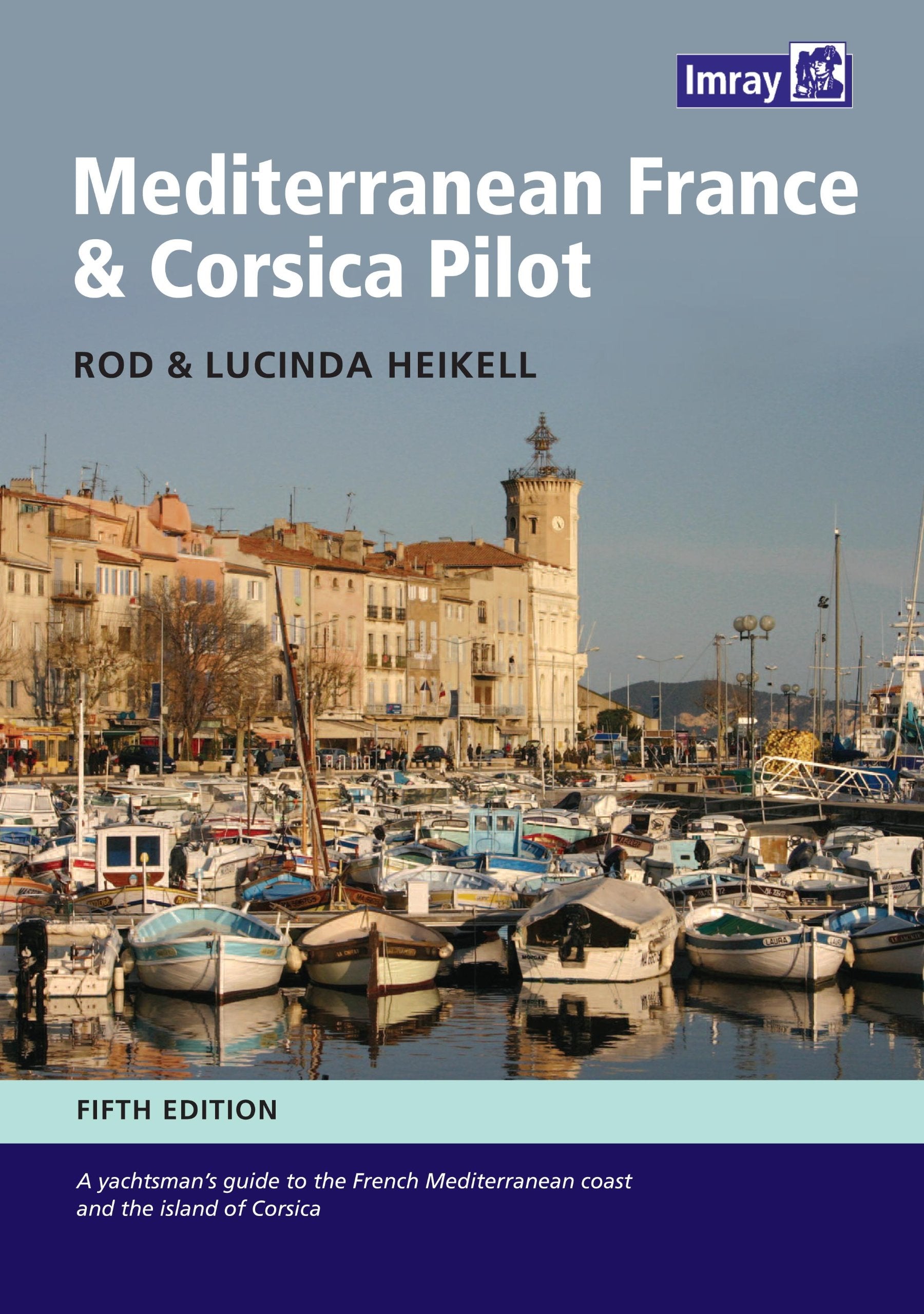 Mediterranean France & Corsica Pilot: A Guide to the French Mediterranean Coast and the Island of Corsica Geology & Geography