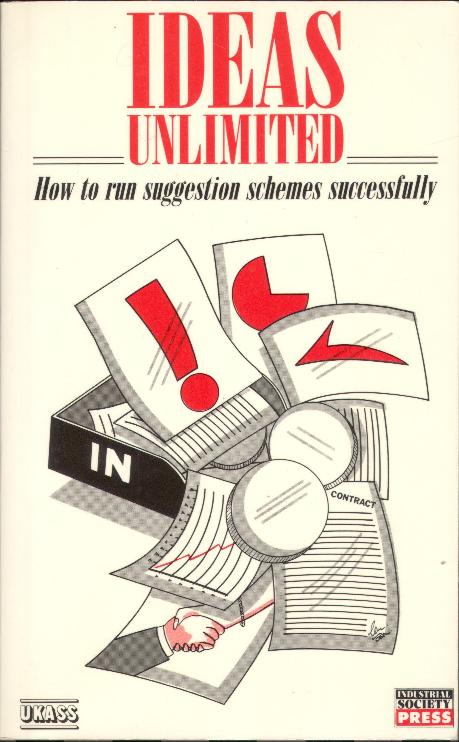 Ideas Unlimited: How to Run a Successful Suggestion Scheme book
