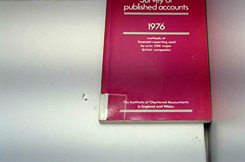 Survey of Published Accounts 1976: Method of Financial Reporting Used by 300 Major British Industrial Companies Books