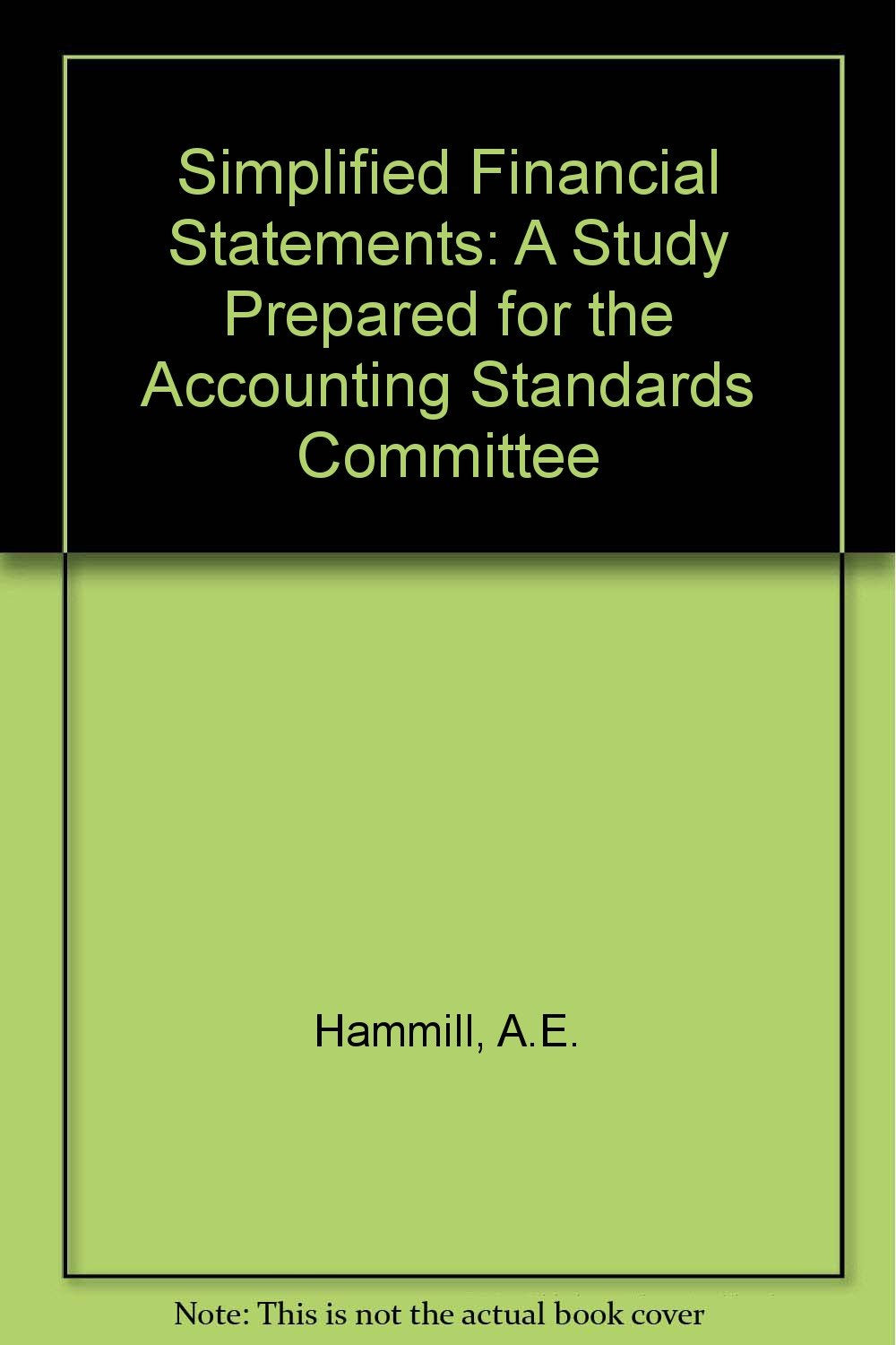 Simplified Financial Statements: A Study Prepared for the Accounting Standards Committee Books