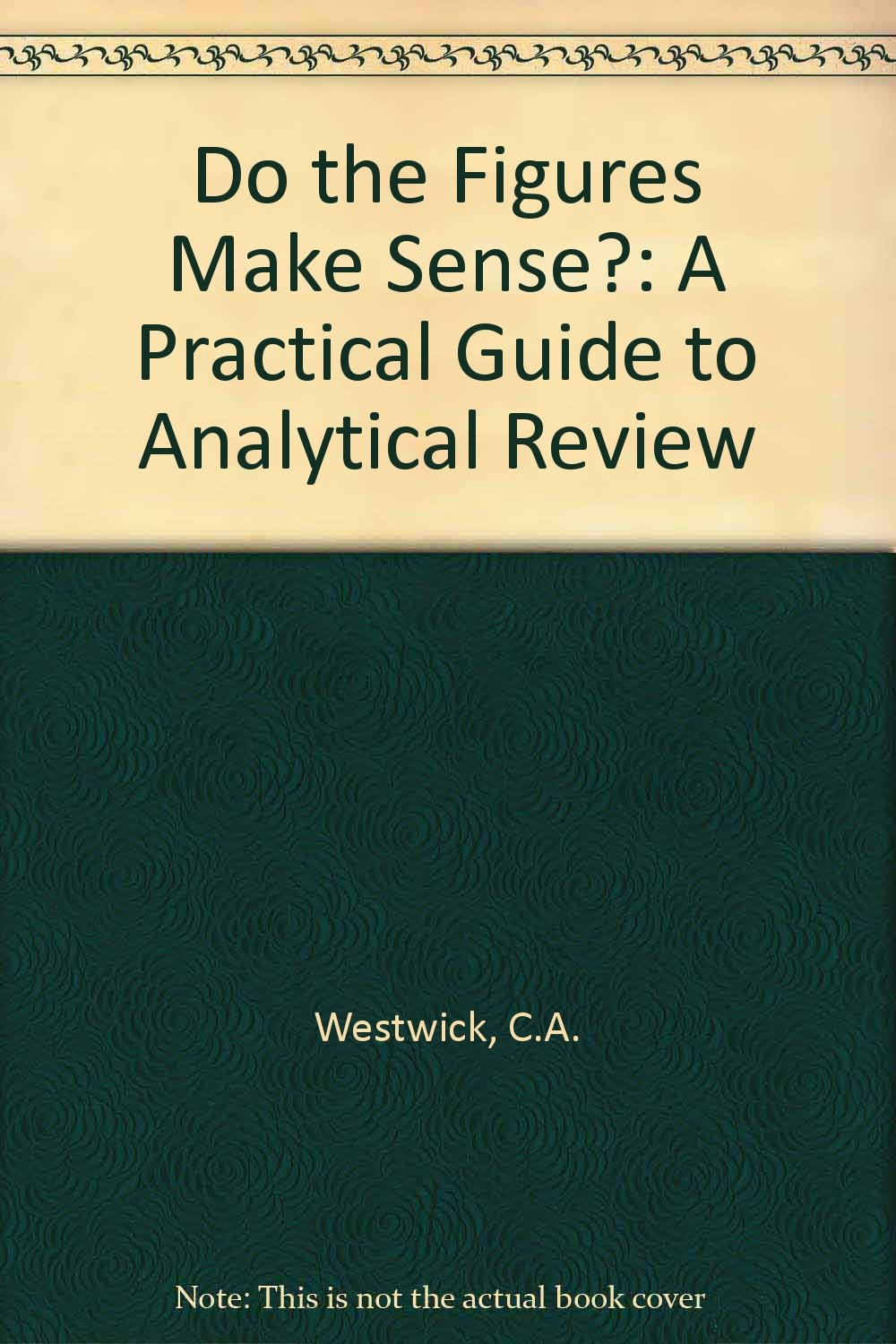 Product Image: Do the Figures Make Sense?: A Practical Guide to Analytical Review
