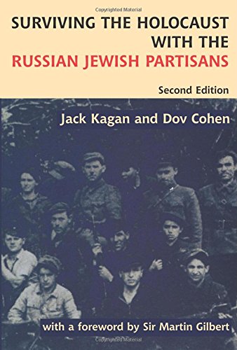 Surviving the Holocaust with the Russian Jewish Partisans Social Sciences