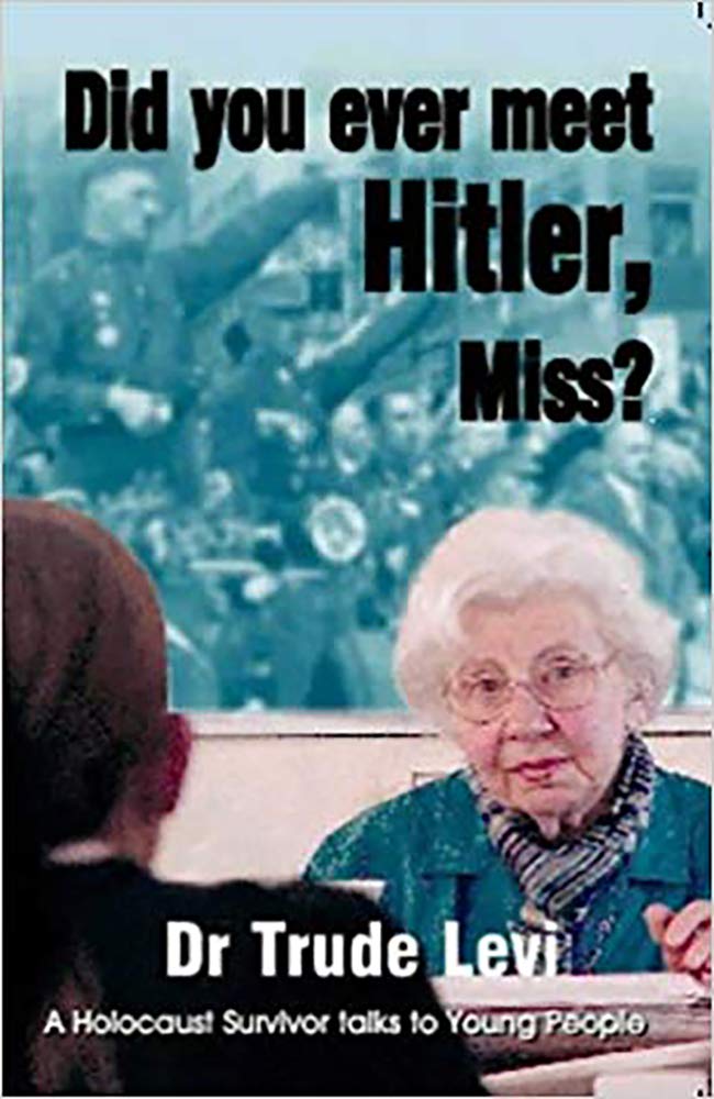 Did You Ever Meet Hitler, Miss?: A Holocaust Survivor Talks to Young People Social Sciences