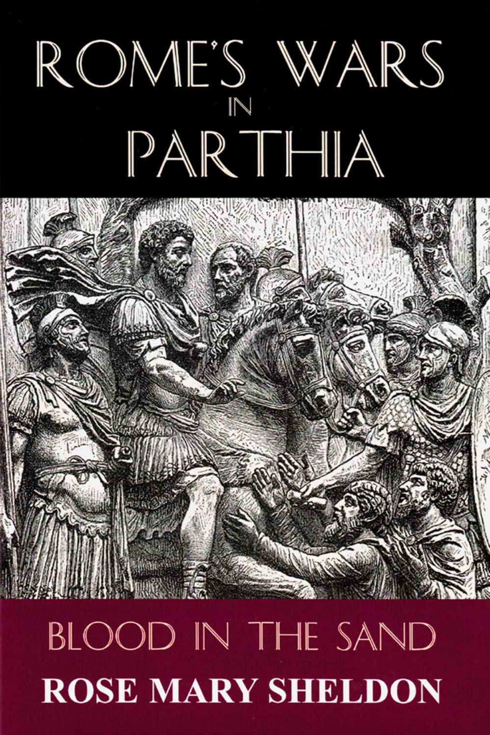 Rome's Wars in Parthia: Blood in the Sand book