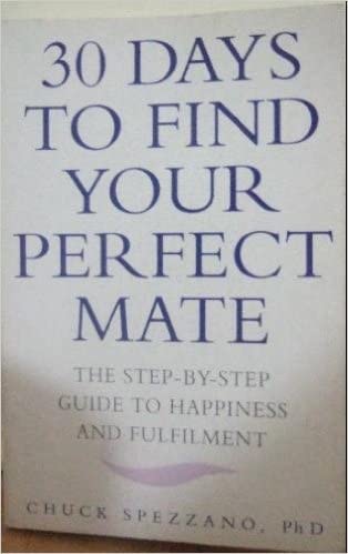 30 Days to Find Your Perfect Mate: Step-by-step Guide to Happiness and Fulfilment (30 Days to Go) Social Sciences
