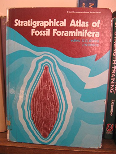 Stratigraphical Atlas of Fossil Foraminifera (British Micropalaeontological Society S.) Business & Technology