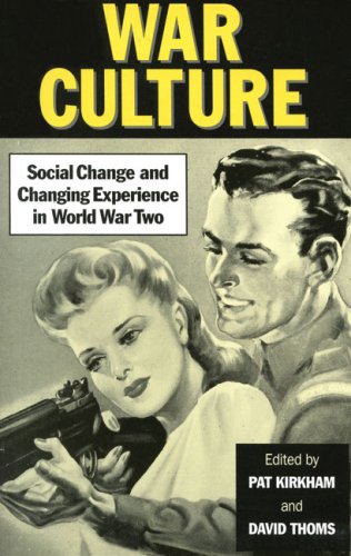 War Culture: Social Change and Changing Experience in World War Two Britain Social Sciences