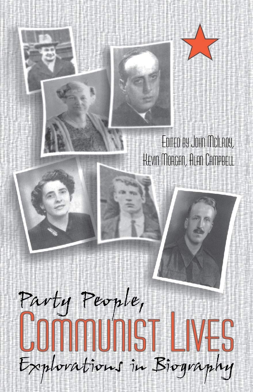 Party People Communist Lives: Explorations in Biography book