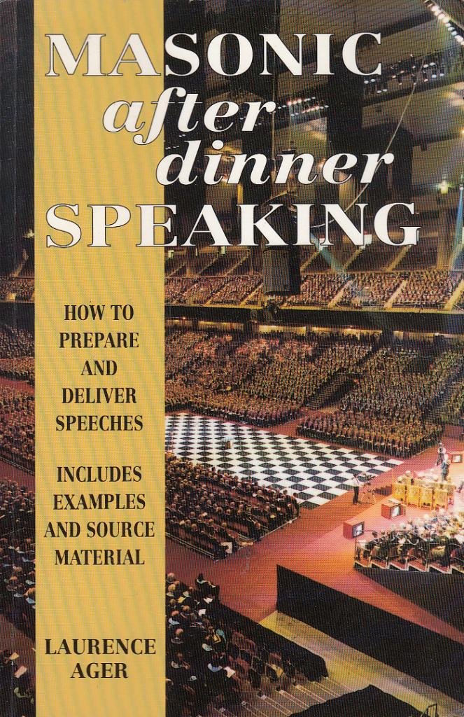 Masonic After-Dinner Speaking: How to Prepare & Deliver Speeches Books