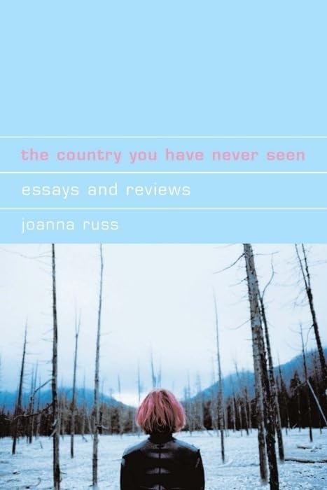 The Country You Have Never Seen: Essays and Reviews (Liverpool University Press - Liverpool Science Fiction Texts & Studies, Band 31) Social Sciences