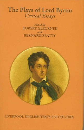 Plays of Lord Byron (Liverpool English Texts & Studies, No 29, Band 29) Drama