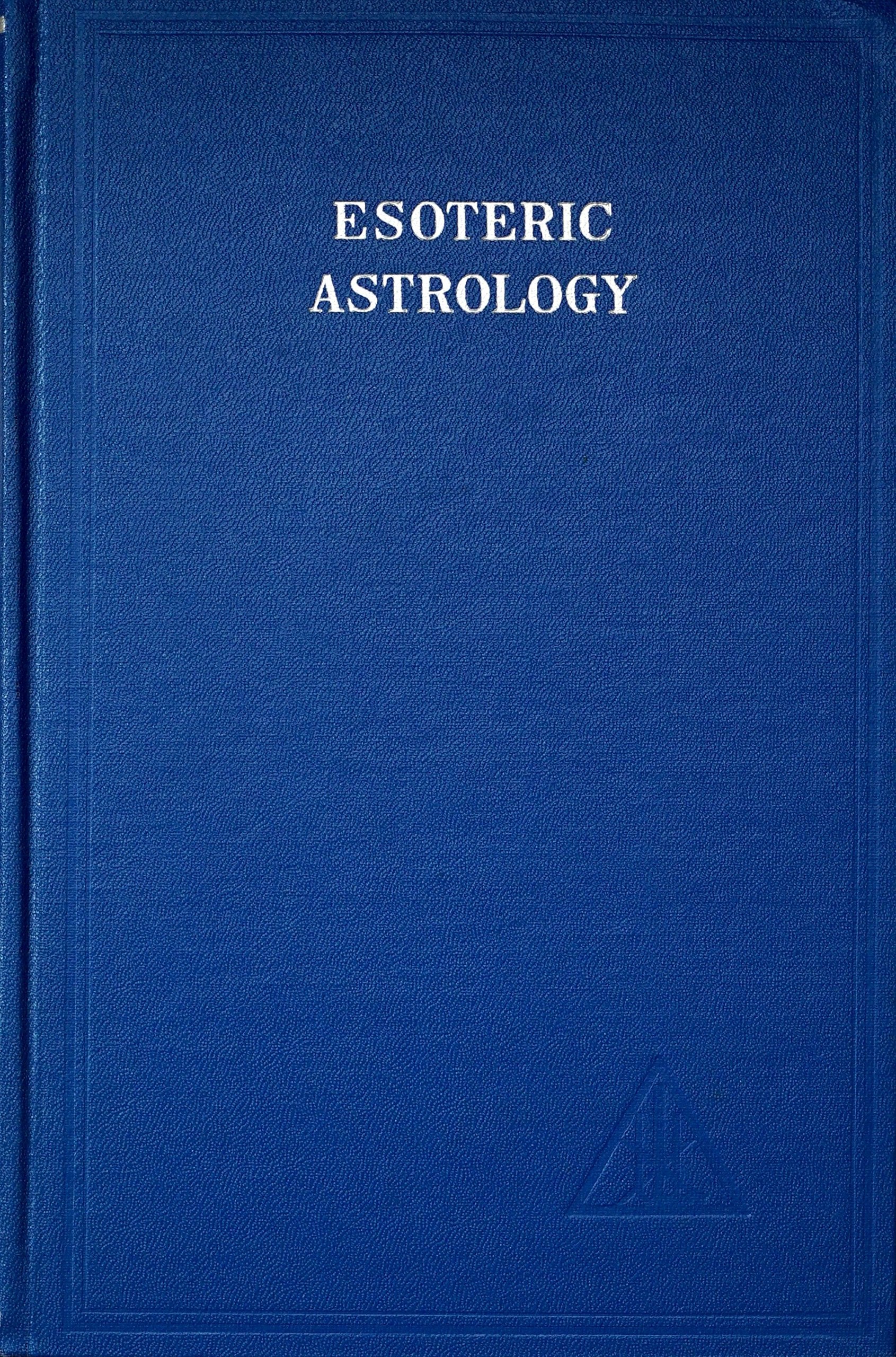 Esoteric Astrology, Vol. 3 (A Treatise on the Seven Rays) Religion & Esotericism