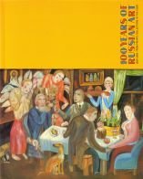 100 Years of Russian Art, 1889-1989: From Private Collections in the USSR Film, Art & Culture