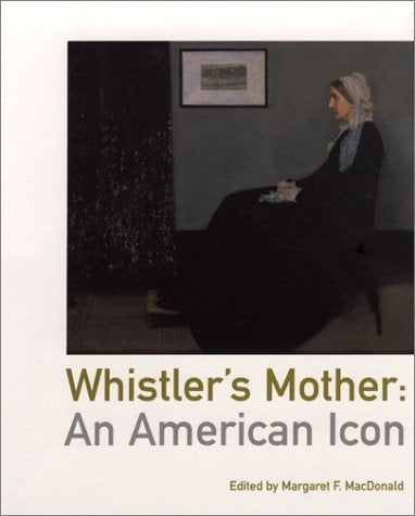 Whistler's Mother: An American Icon Film, Art & Culture