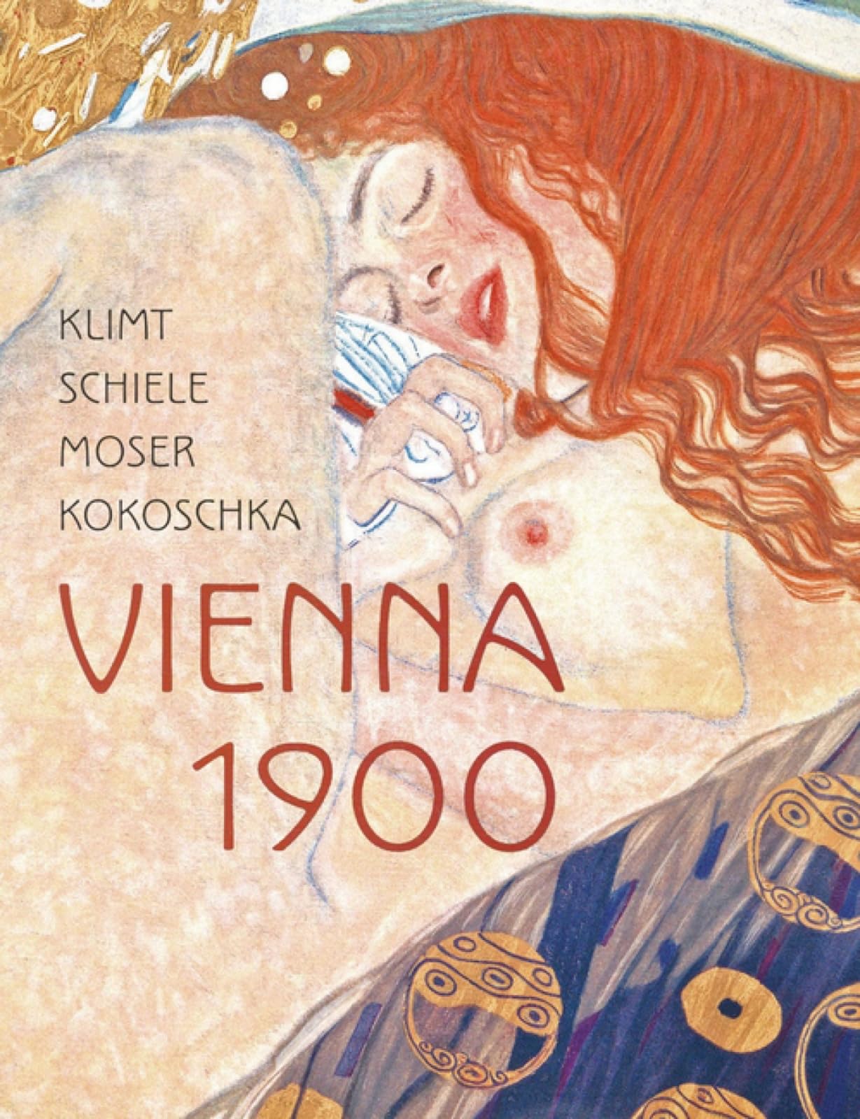 Klimt, Schiele, Moser, Kokoschka: Vienna 1900 book