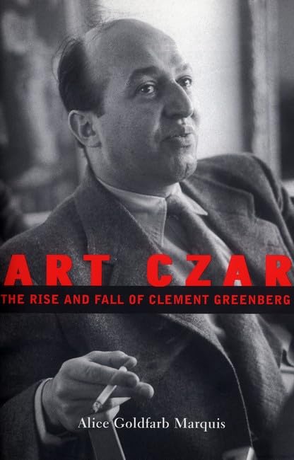 Art Czar: The Rise and Fall of Clement Greenberg book