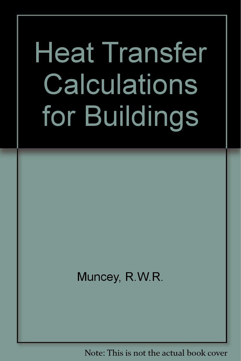 Heat Transfer Calculations for Buildings Business & Technology