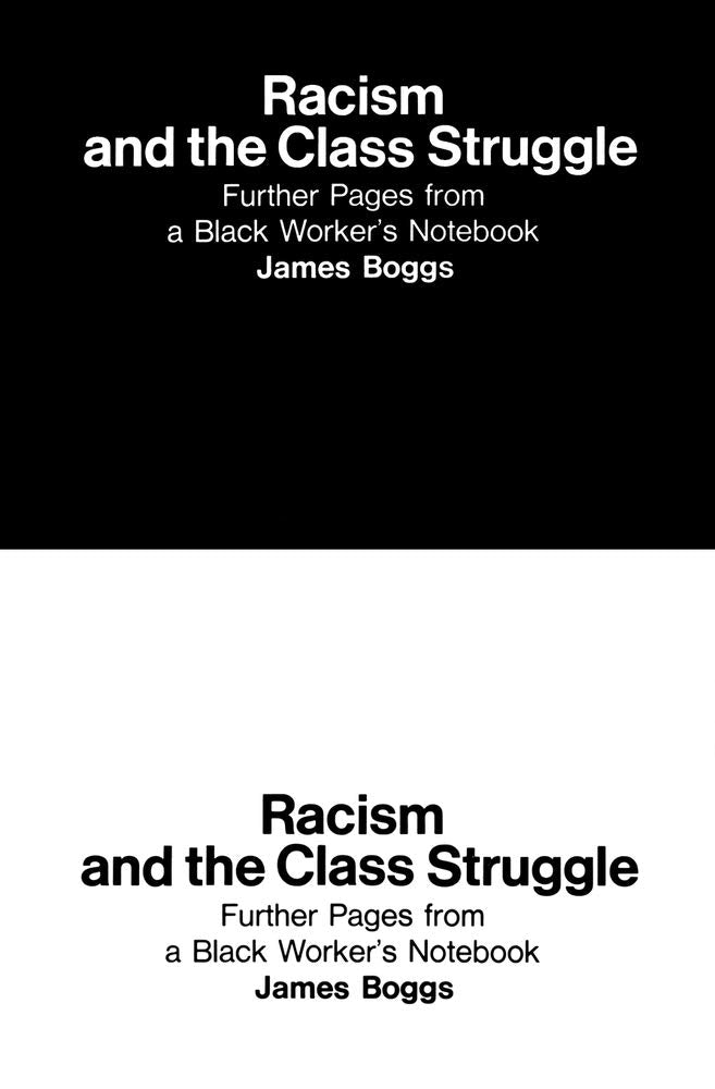 Racism and the Class Struggle; Further Pages from a Black Worker's Notebook Social Sciences