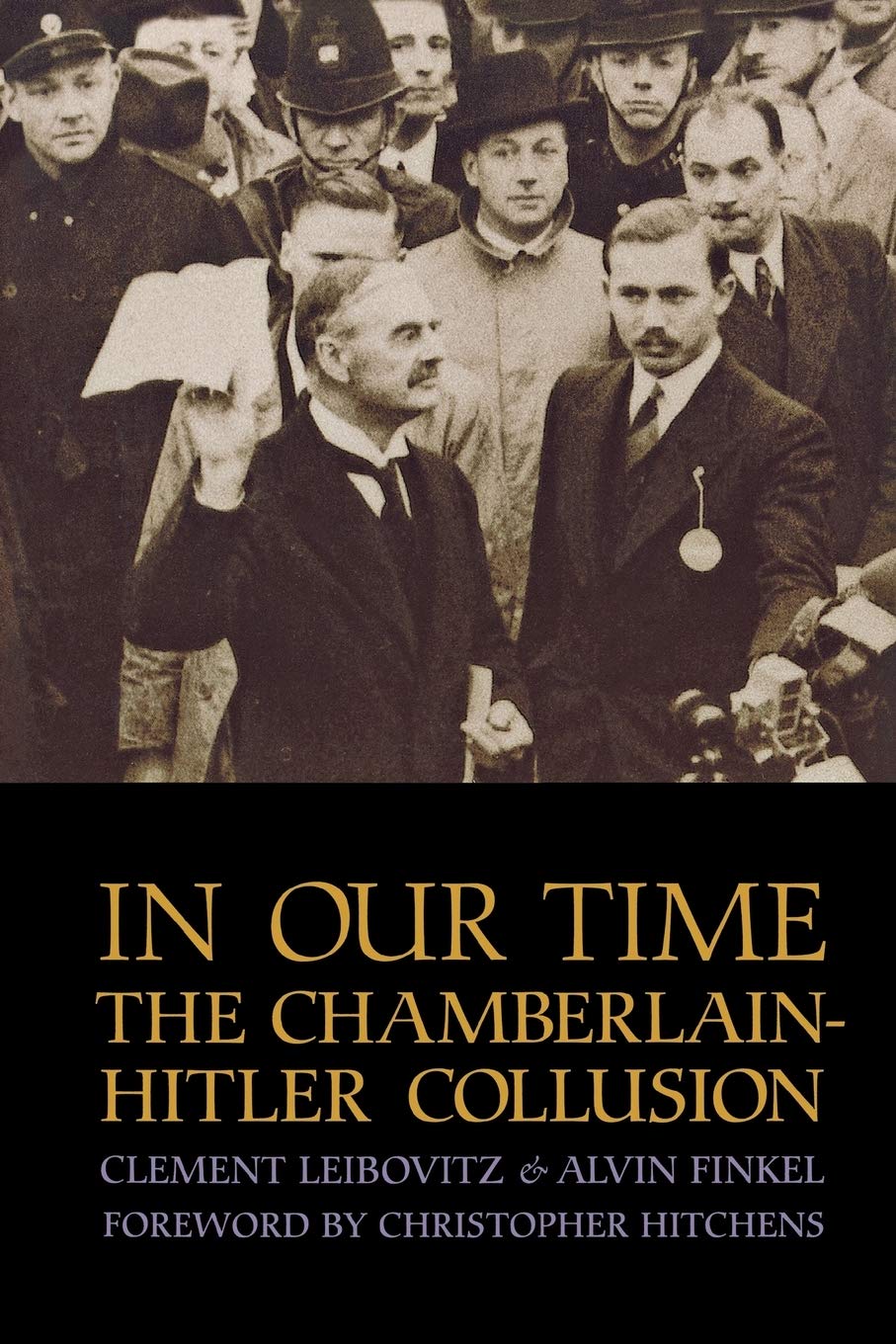 In Our Time: The Chamberlain-Hitler Collusion Politics & History