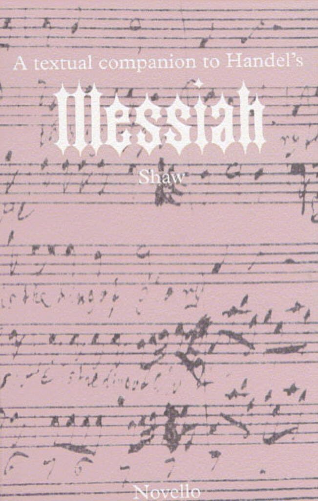 A textual companion to handel's messiah biographie book
