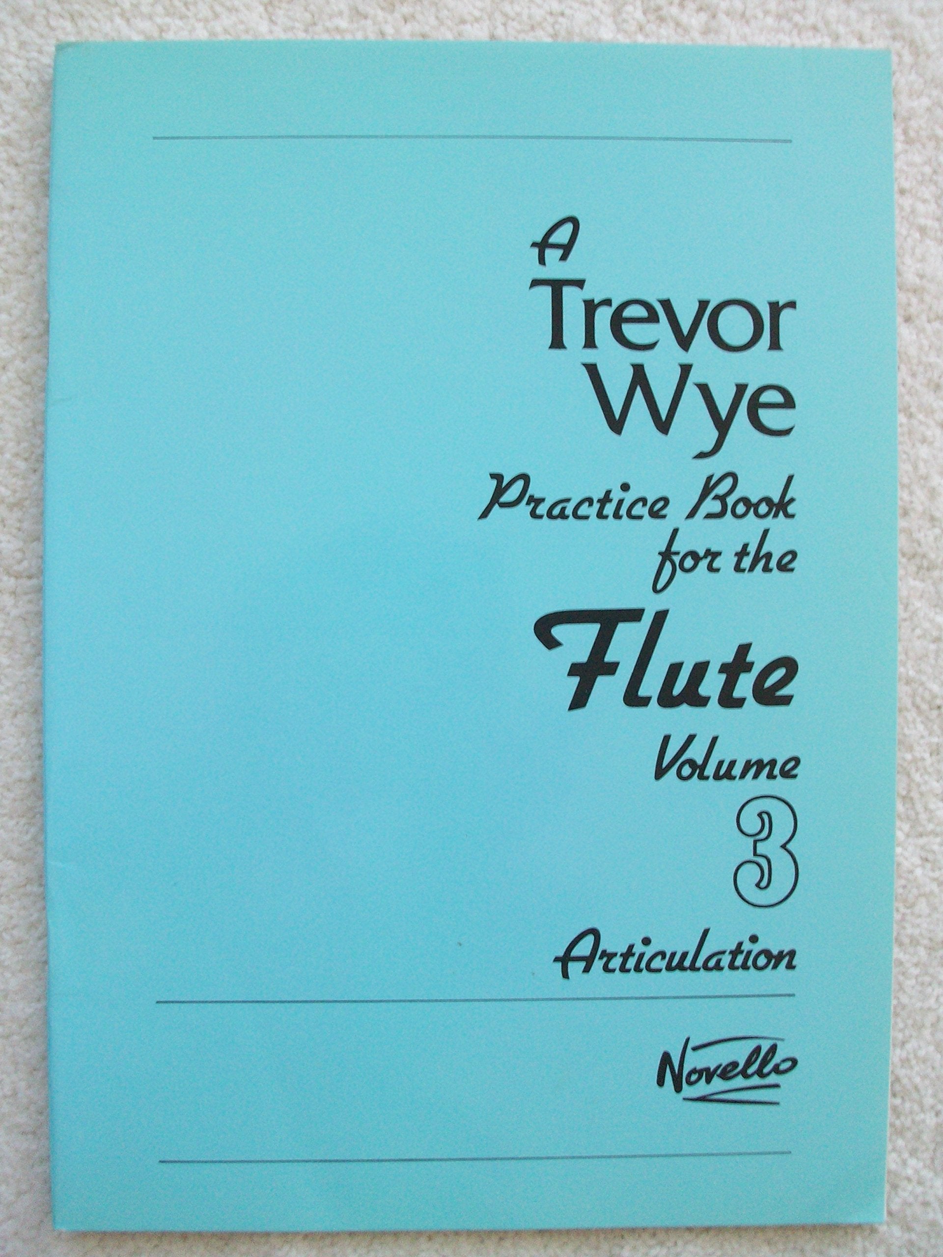 Trevor Wye Practice Book for the Flute: Book 3 - Articulation book