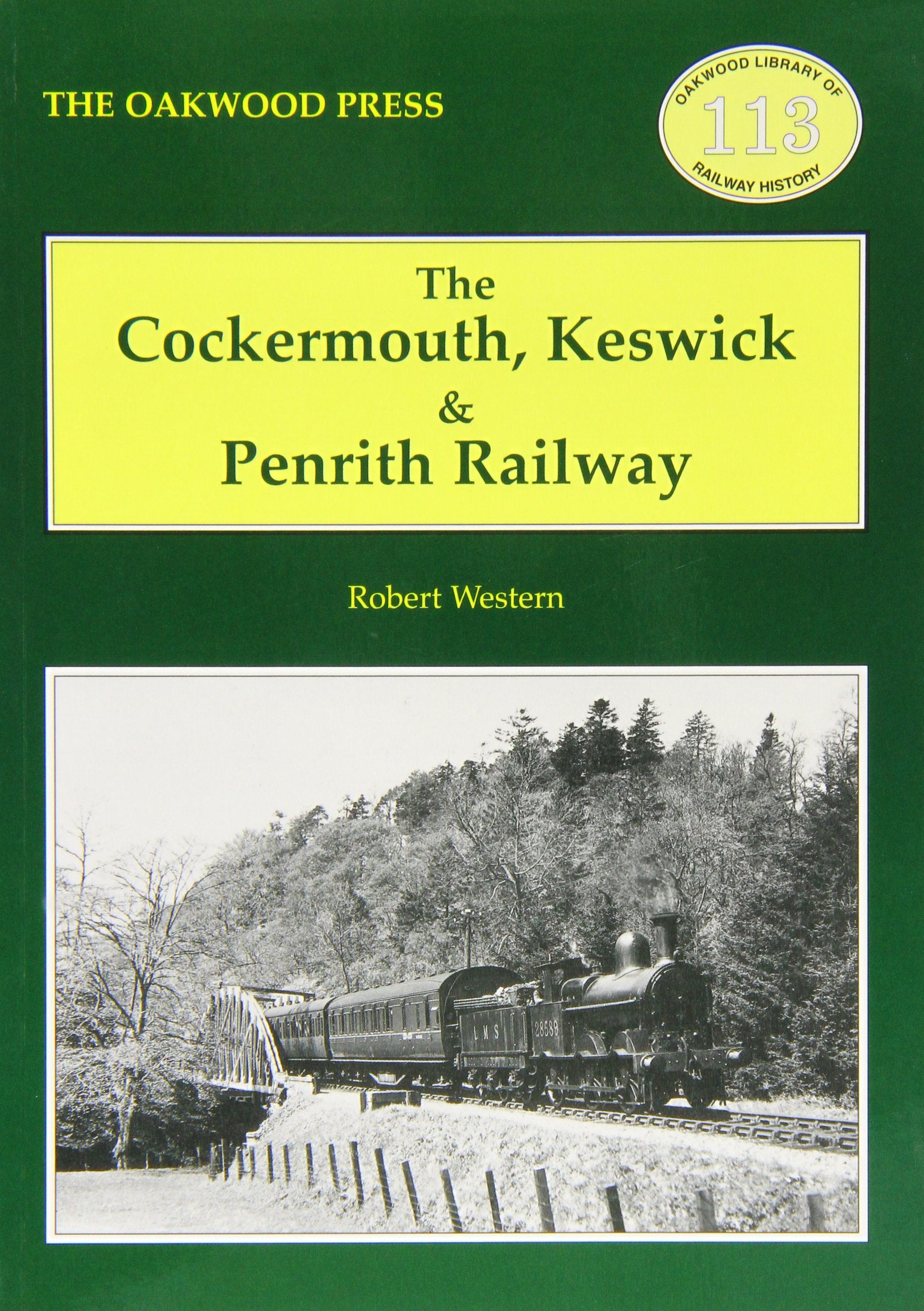The Cockermouth, Keswick and Penrith Railway (Oakwood Library of Railway History) Leisure, Home & Garden