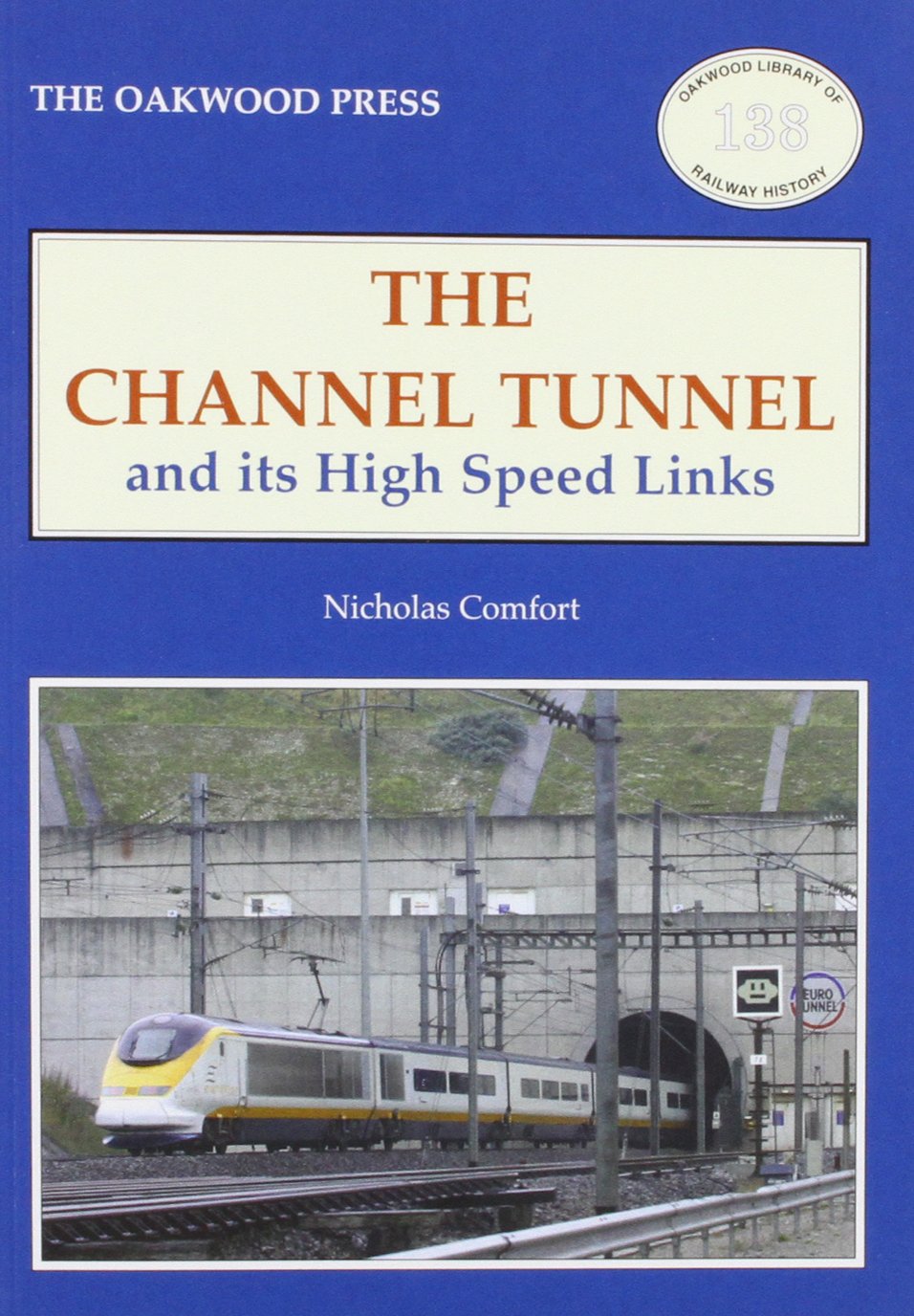 The Channel Tunnel and its High Speed Links Business & Technology