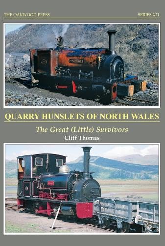 Quarry Hunslets of North Wales: The Great (Little) Survivors (X, Band 71) Travel