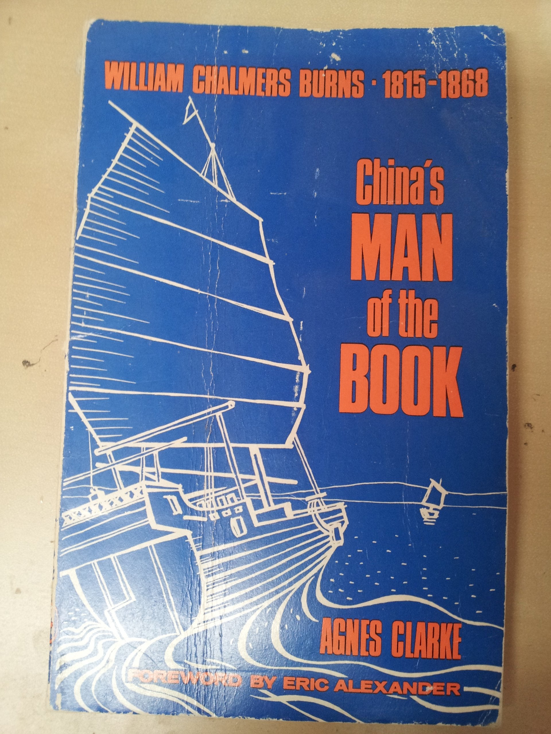 China's Man of the Book: The Story of William Chalmers Burns, 1815-68 Books