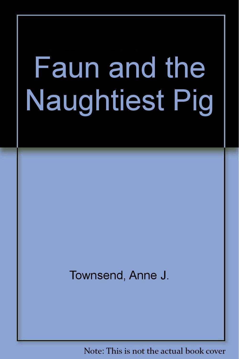 Faun and the Naughtiest Pig Non-fiction