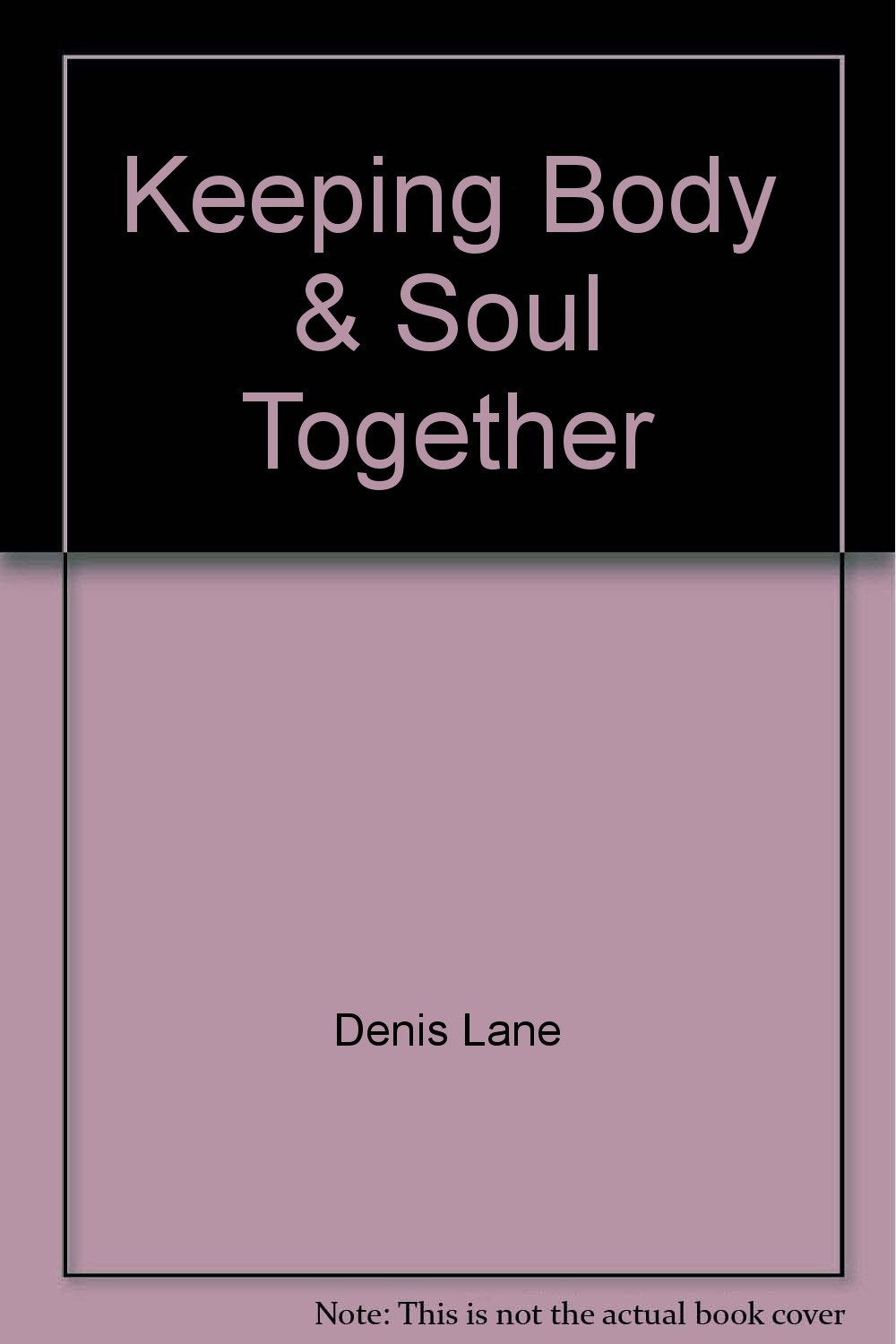 Keeping Body and Soul Together book