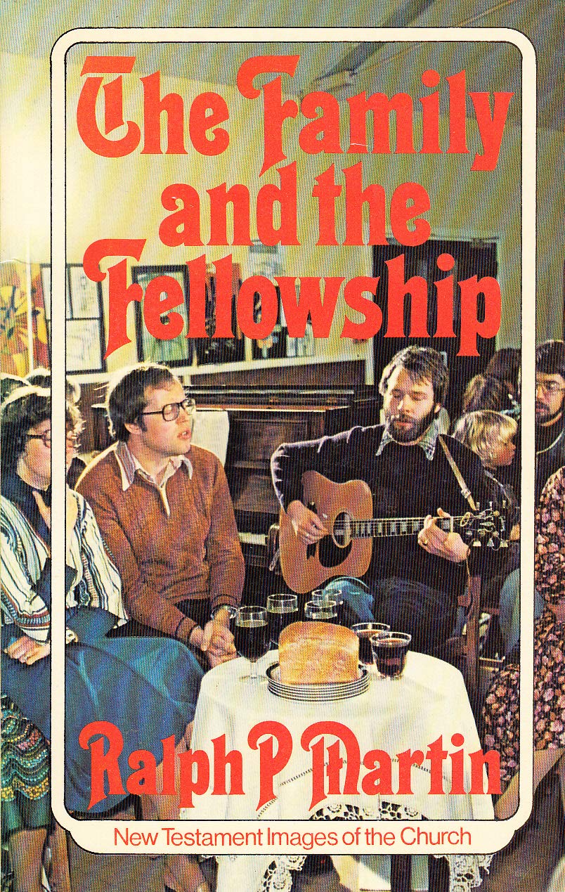 Family and the Fellowship: New Testament Images of the Church book