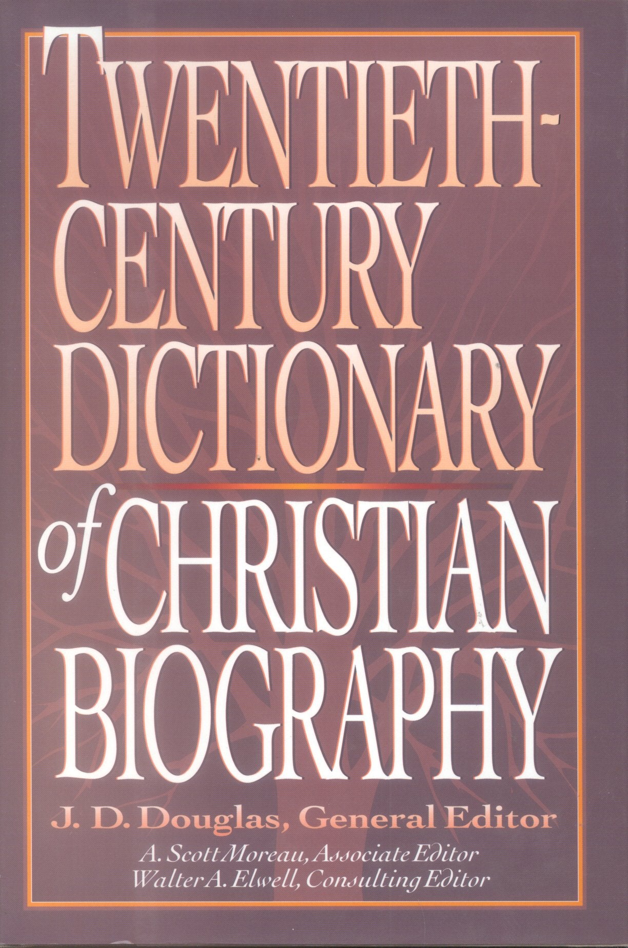 Twentieth Century Dictionary of Christian Biography Politics & Society